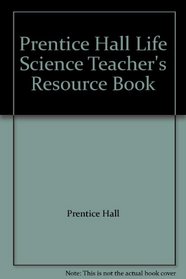 Prentice Hall Life Science Teacher's Resource Book