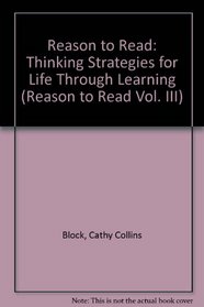 Reason to Read, Volume 3: Thinking Strategies for Life Through Literature (Grades 4 - 8)