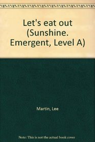 Let's eat out (Sunshine. Emergent, Level A)