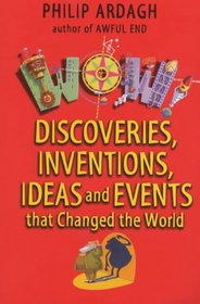 Wow Bind-up: Discoveries, Inventions, Ideas and Events That Changed the World (Wow!)