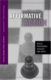 Affirmative Action: Racial Preference In Black And White (Positions: Education, Politics and Culture)
