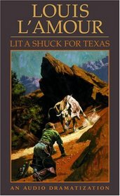 Lit a Shuck For Texas (Louis L'Amour)