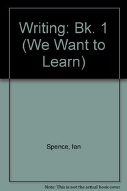 Writing: Bk. 1 (We Want to Learn)