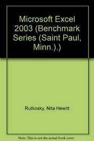 Microsoft Excel 2003 (Benchmark Series (Saint Paul, Minn.).)