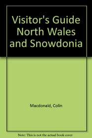 Visitor's Guide North Wales and Snowdonia