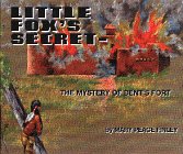 Little Fox's Secret -- The Mystery of Bent's Fort