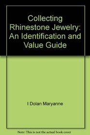 Collecting rhinestone jewelry: An identification & value guide