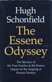 Essene Odyssey: The Mystery of the True Teacher and the Essene Impact on the Shaping of Human Destiny