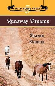 Runaway Dreams (Wild Horse Creek, Bk 5)
