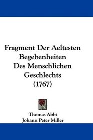 Fragment Der Aeltesten Begebenheiten Des Menschlichen Geschlechts (1767) (German Edition)