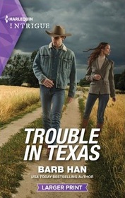 Trouble in Texas (Cowboys of Cider Creek, Bk 5) (Harlequin Intrigue, No 2176) (Larger Print)