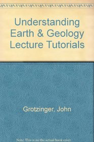 Understanding Earth & Geology Lecture Tutorials