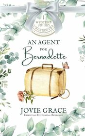 An Agent for Bernadette (Western Brides Undercover)