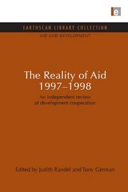 The Reality of Aid 1997-1998: An Independent Review of Development Cooperation (Earthscan Library Collection: Aid and Development Set)