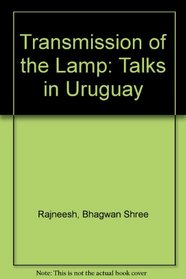 The Transmission of the Lamp: Talks in Uruguay