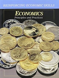 Economics: Principles and Practices Reinforcing Economic Skills