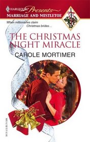 The Christmas Night Miracle (Marriage and Mistletoe) (Harlequin Presents)