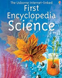 The Usborne First Encyclopedia of Science