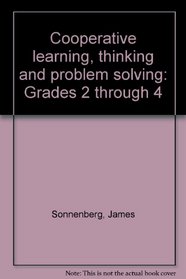 Cooperative learning, thinking and problem solving: Grades 2 through 4