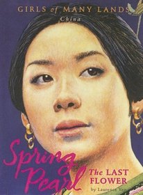 Spring Pearl: The Last Flower (Girls of Many Lands (Turtleback))