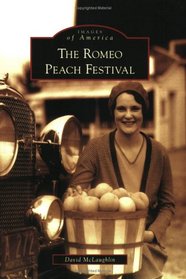 Romeo Peach Festival,   The  (MI)  (Images  of  America)