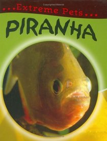 Piranha (Extreme Pets)