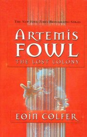 The Lost Colony (Artemis Fowl (Prebound Unnumbered))