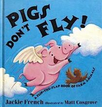 Pigs Don't Fly, a Flip-the-Flap Book of Farm Animals