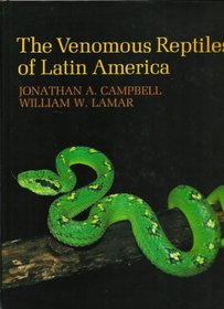 The Venomous Reptiles of Latin America (Comstock Book)