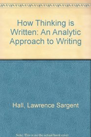How Thinking Is Written: An Analytic Approach to Writing