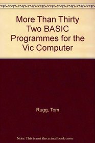 More Than 32 Basic Programs for the Vic-20 Computer and Dilithium Software