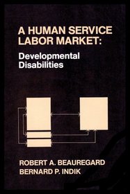 A Human Service Labor Market: Developmental Disabilities
