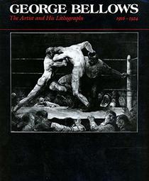 George Bellows: The Artist and His Lithographs, 1916-1924