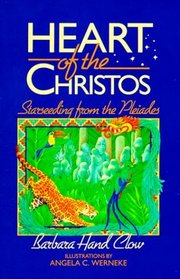 Heart of the Christos : Starseeding from the Pleiades (Mind Chronicles)