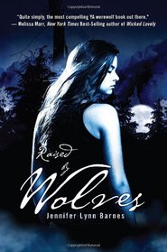 Raised by Wolves (Raised by Wolves, Bk 1)