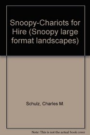 Snoopy-Chariots for Hire (Snoopy large format landscapes)