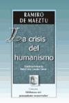 La crisis del humanismo (Coleccion Biblioteca del pensamiento conservador) (Spanish Edition)