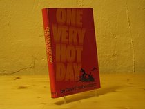 One Very Hot Day: A Novel