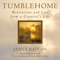 Tumblehome: Meditations and lore from a canoeist's life