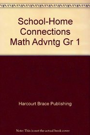 School-Home Connections Math Advantage Grade 1