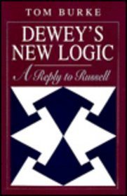 Dewey's New Logic : A Reply to Russell