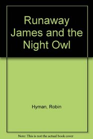Runaway James and the Night Owl