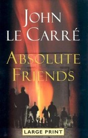 Absolute Friends  (Large Print)