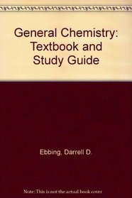 General Chemistry: Textbook and Study Guide