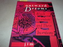 Black Inventors and Their Inventions (Outward Dreams)