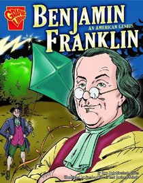 Benjamin Franklin: An American Genius (Turtleback School & Library Binding Edition) (Graphic Library: Graphic Biographies)