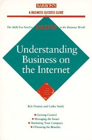 Understanding Business on the Internet (Barron's Business Success Guides)