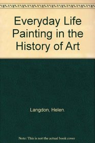Everyday Life Painting in the History of Art