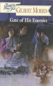 Gate of His Enemies (Appomattox Saga, Bk 2)