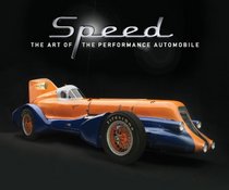 Speed: The Art of the Performance Automobile